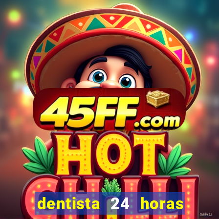 dentista 24 horas em betim